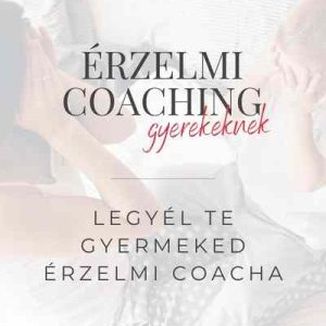 mom balance érzelmi coaching gyerekeknek online tréning érzelmi intelligencia fejlesztés gyerekeknek anyáknak EQ 5 lépéses módszer