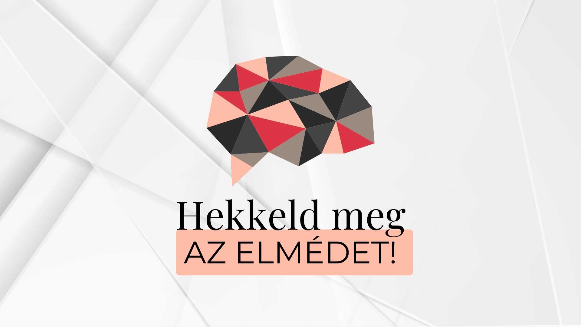 Hekkeld meg az elmédet! | online tréning