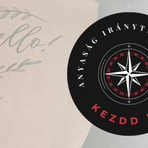 Anyaság iránytű program Mom Balance anyaság coaching mentális lelki egészség önismeret fejlődés anyai kiégés Kezdd itt infók