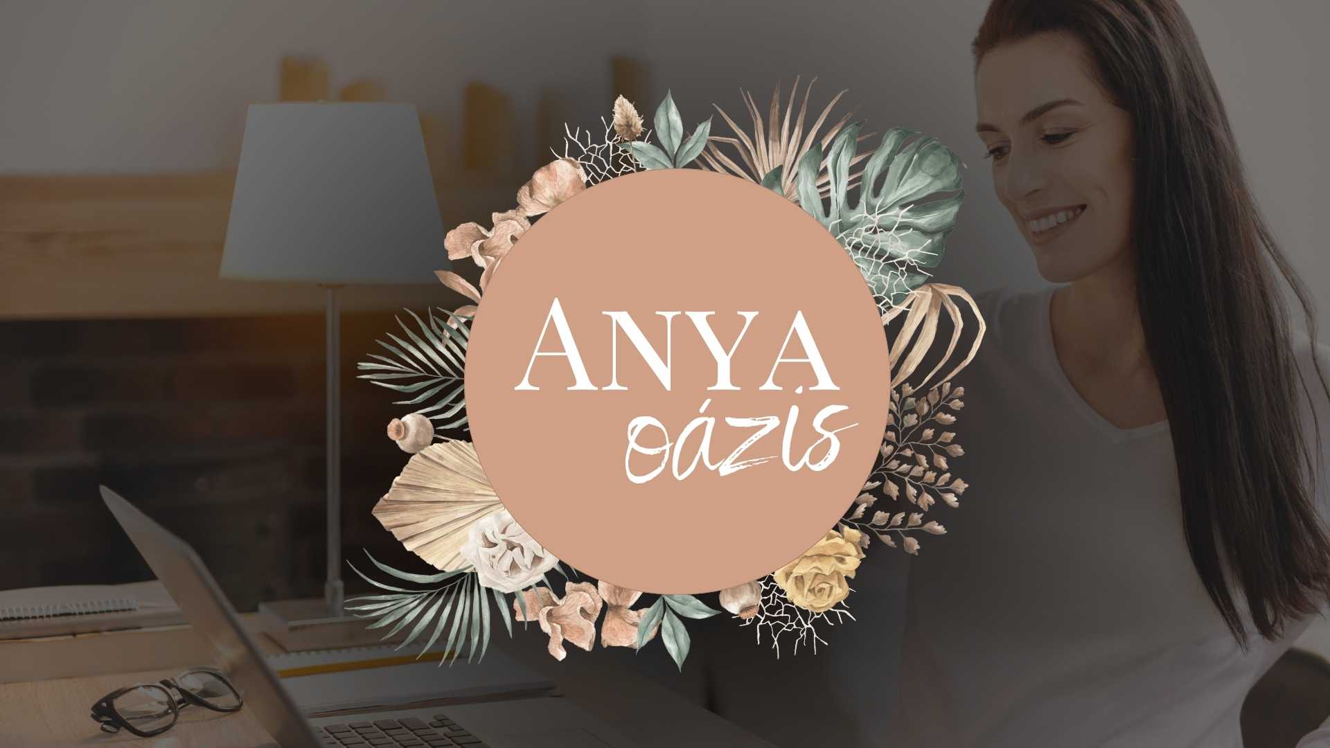 ANYASÁG IRÁNYTŰ | Anya Oázis